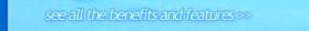Click here to see all the beneifts and features (opens in new window)