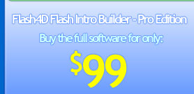 Buy the Flash4D Flash Intro Builder Pro Edition for $99
